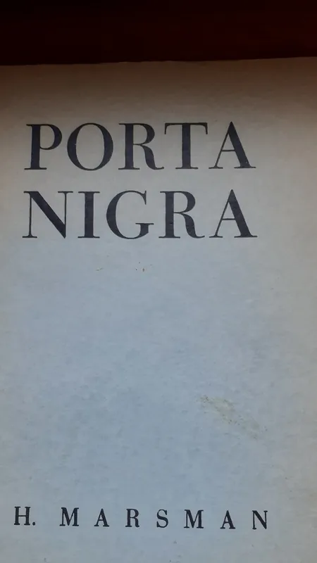 Porta Nigra - Hendrik Marsman Laatste Versie