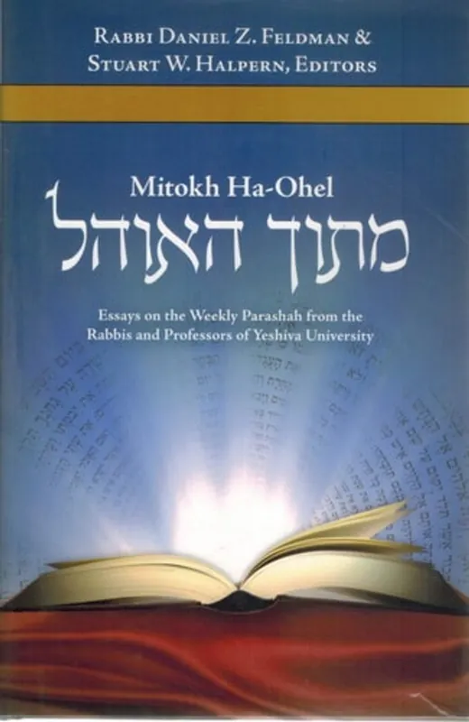 Mitokh Ha-Ohel, From Within the Tent: The Weekly Parashah - Rabbis and Professors of Yeshiva University Weekendaanbieding