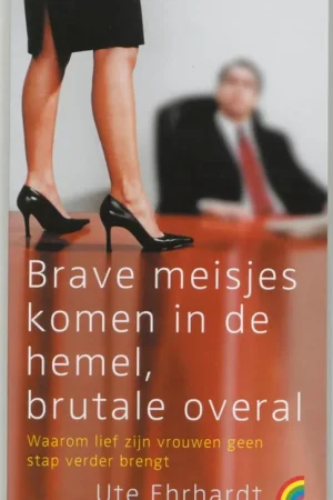 Brave meisjes komen in de hemel, brutale overal - Ute Ehrhardt Nu Kopen