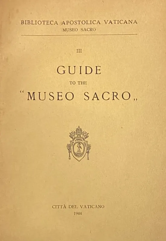 Guide to the Museo Sacro (Biblioteca Apostolica Vaticana, Museo Sacro III) - Volbach, W.F. Seizoensaanbieding
