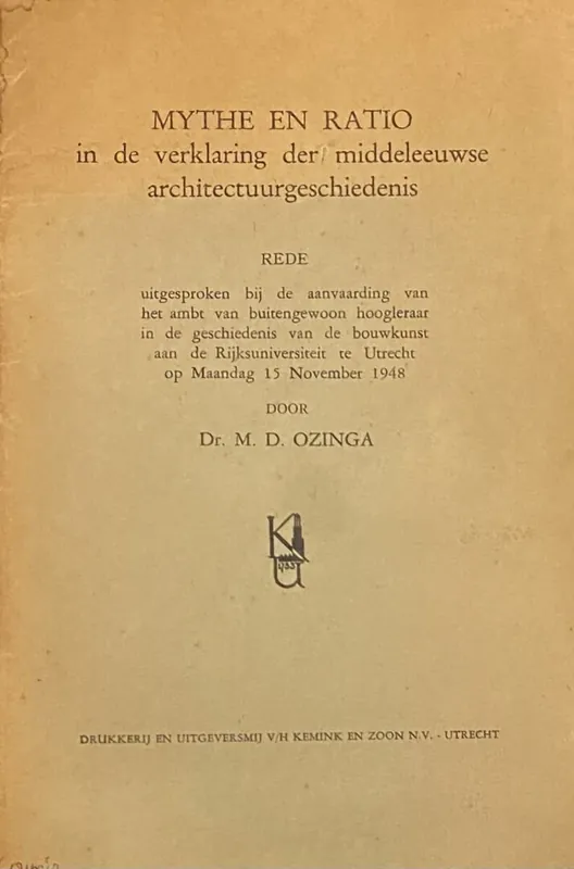 Mythe en ratio in de verklaring der middeleeuwse architectuurgeschiedenis. Rede - Ozinga, M.D. Premium