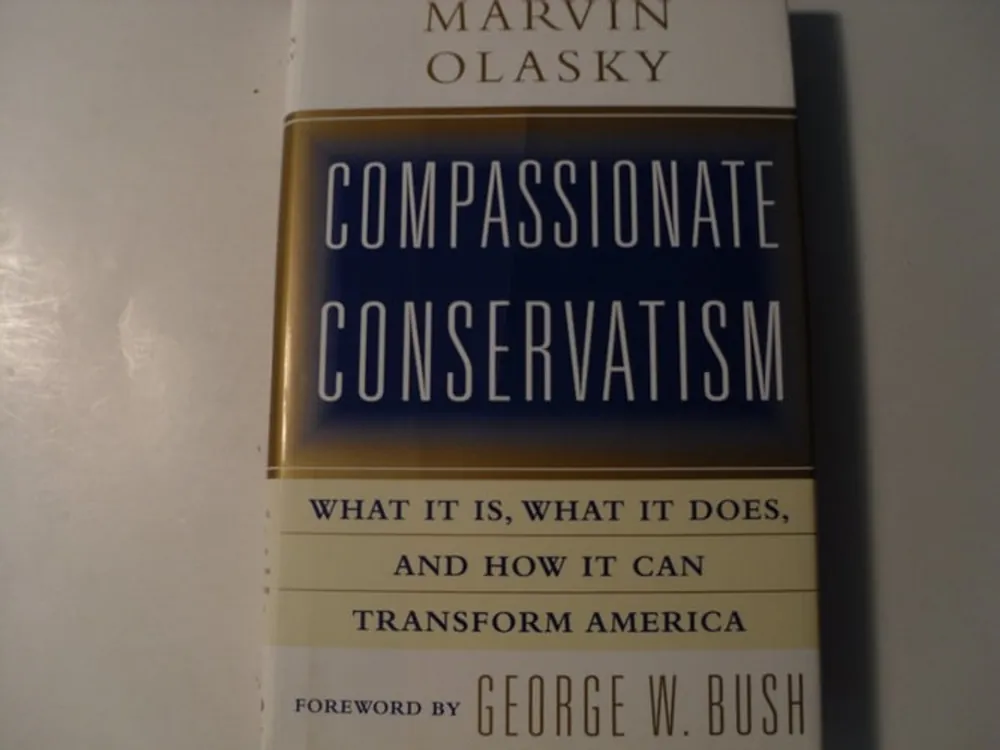 Compassionate Conservatism: What It Is, What It Does, and How It Can Transform America - Marvin Olasky Dagaanbieding