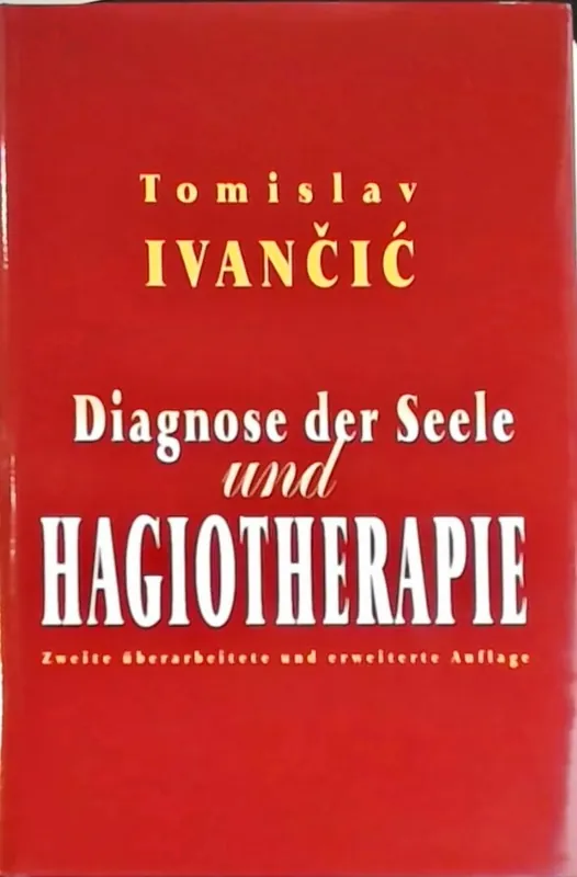 Nu Kopen Diagnose der Seele und Hagiotherapie - Tomislav Ivancic