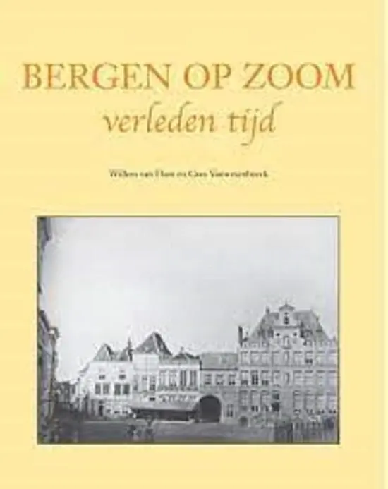 Bergen op Zoom : Verleden tijd - Willem van Ham Laatste Kans