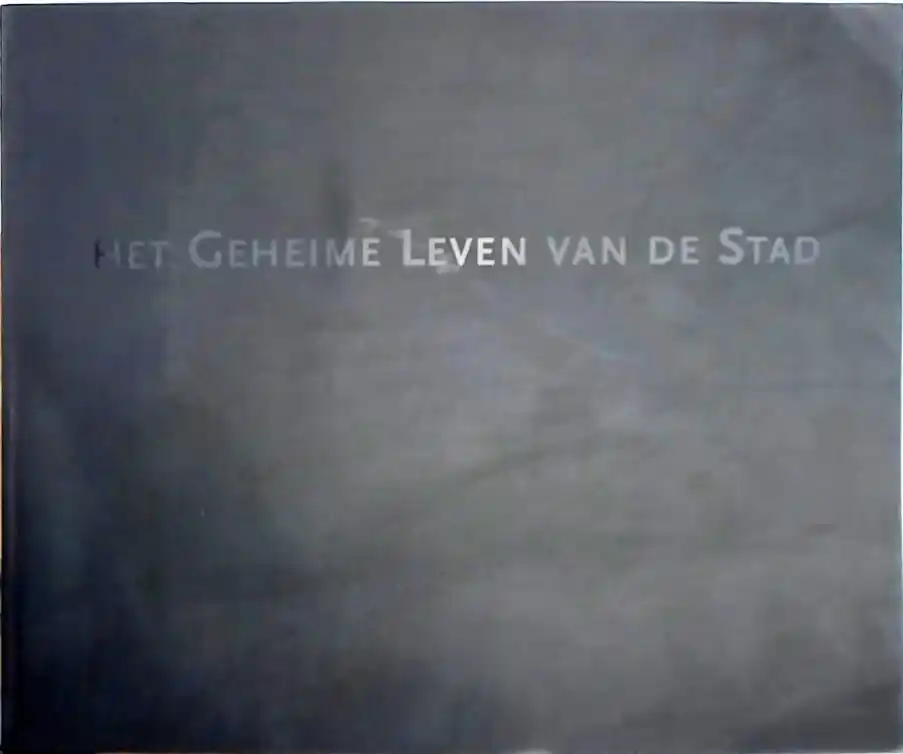 Merkproduct Het geheime leven van de stad - E. Lentjes