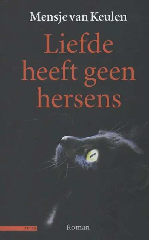 Liefde heeft geen hersens - Mensje van Keulen Direct Verzonden