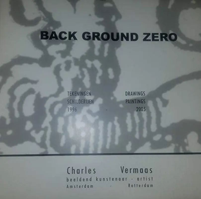 Back Ground Zero - C.J. Vermaas Nieuw