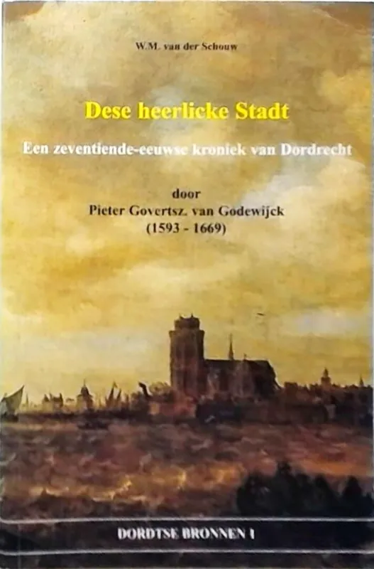 Dese heerlicke Stadt - Pieter Govertsz. van Godewijck Direct Verzonden