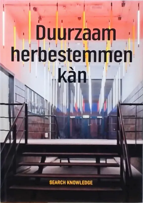 Duurzaam herbestemmen kan - A.M.A.E. Rakhorst Nieuw
