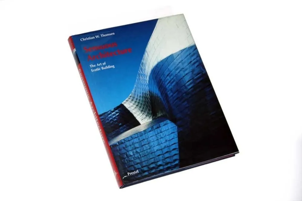 Beste Prijs Sensuous Architecture: The Art of Erotic Building - Christian W. Thomsen
