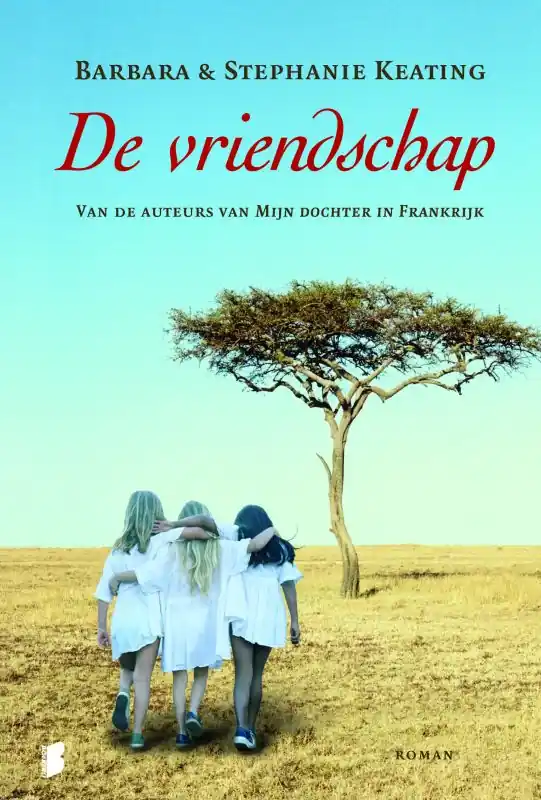 De vriendschap - Barbera Keating; Stephanie Keating Beperkt Aanbod