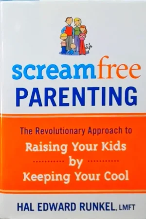 Weekendaanbieding Screamfree parenting - Hal Edward Runkel