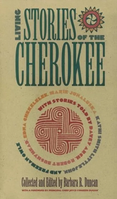 Living Stories of the Cherokee - Barbara R. Duncan Laatste Kans