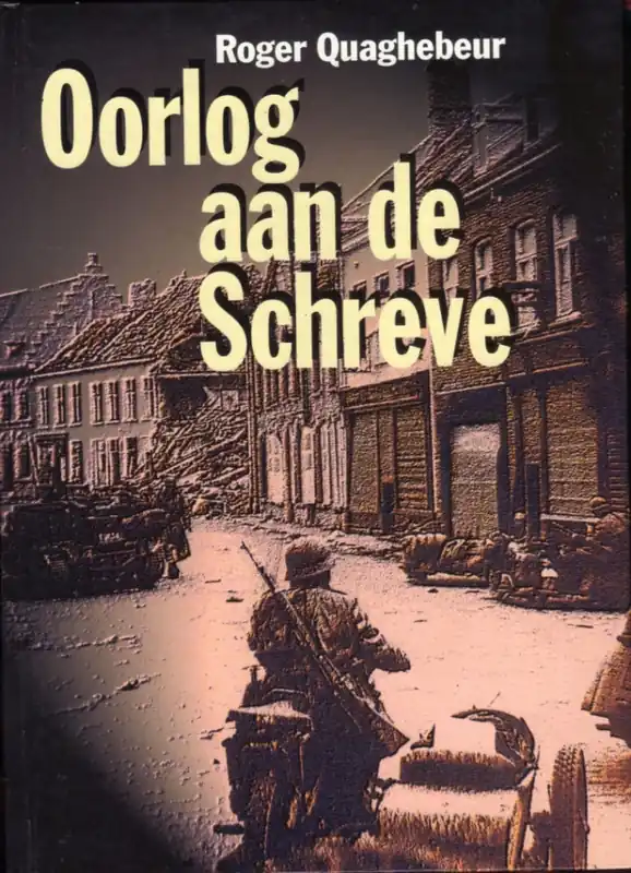 Veilige Betaling Oorlog aan de Schreve - Roger QUAGHEBEUR
