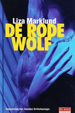 De rode wolf - Liza Marklund Betrouwbaar