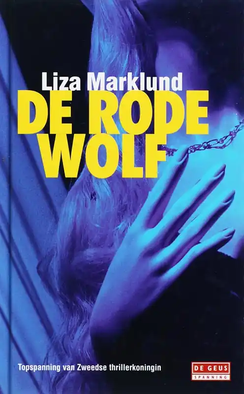 De rode wolf - Liza Marklund Betrouwbaar