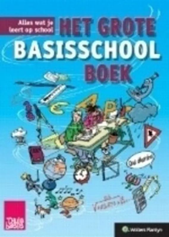 Het grote basisschoolboek - Ides Callebaut; Eugeen De Varé; Laurens Dhaenens Tijdelijk Beschikbaar