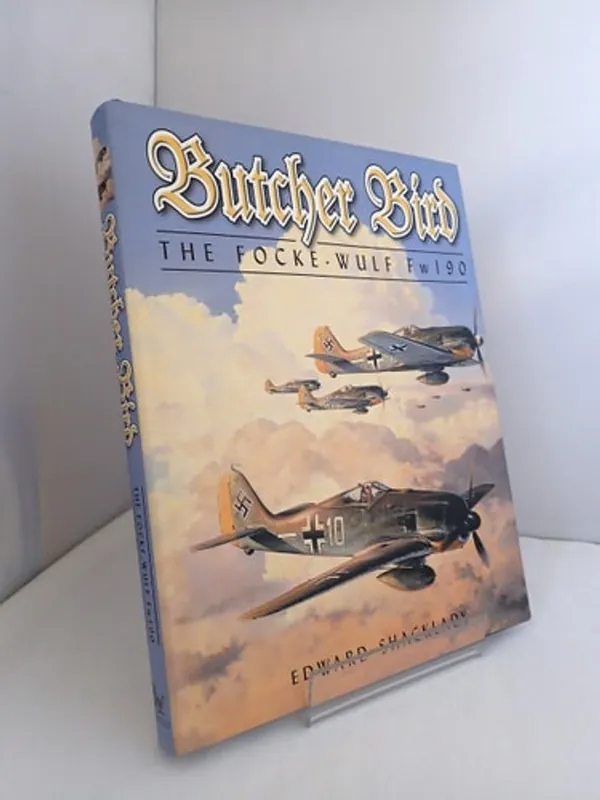 Superprijs Butcher Bird: The Focke-Wulf Fw190 - Edward Shacklady