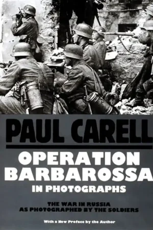 Operation Barbarossa in Photographs (Schiffer Military History) - Paul Carell Gratis Retour