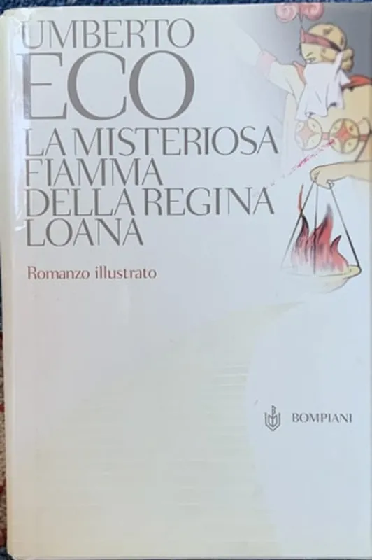 La misteriosa fiamma della Regina Loana. Romanzo illustrato. - Umberto Eco Weekendaanbieding