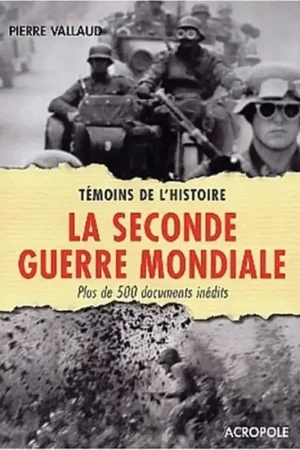 Uitverkoop La Seconde Guerre mondiale - VALLAUD PIERRE ACROPOE 2003 EPUISE