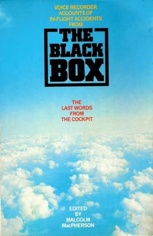 Uitverkoop The Black Box: Cockpit Voice Recorder Accounts of In-flight Accidents - Malcolm MacPherson