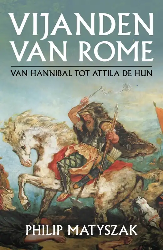 Vijanden van Rome - Philip Matyszak Laatste Kans