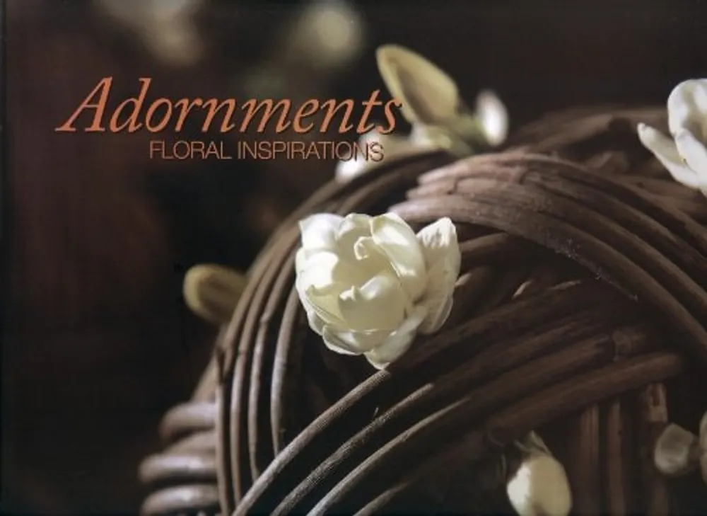 Adornments, Floral Inspirations: Arrangements and Installations By a Master Floral Designer - Rachy Cuna Koop Vandaag