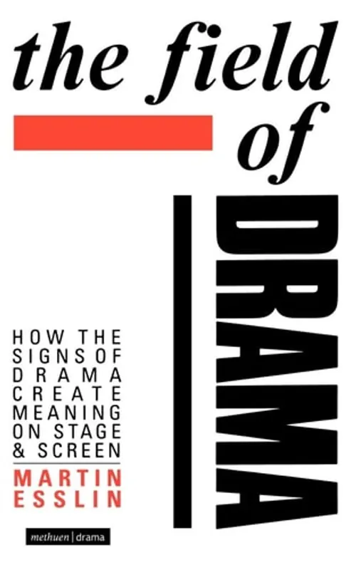 The Field of Drama - Martin Esslin Bestseller