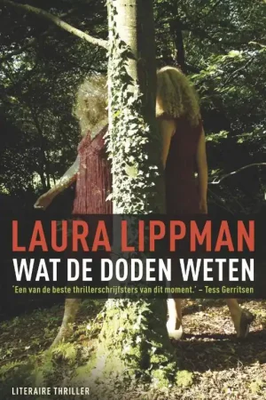 Wat de doden weten - Laura Lippman Gecertificeerd