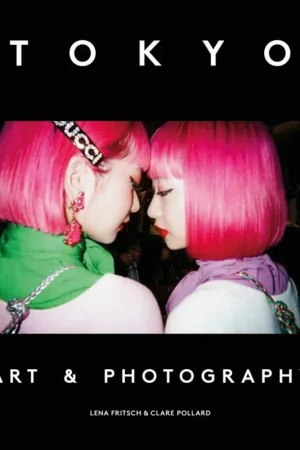 Nu Kopen Tokyo: Art & Photography - Lena Fritsch; Clare Pollard