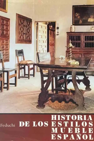 Populair Historia de los estilos del mueble Espanol - Feduchi, Luis