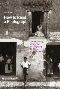 Gecertificeerd How to Read a Photograph - Ian Jeffrey