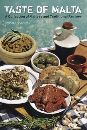 Taste of Malta - collection of Maltese & traditional recipes 2019 - Anton B. Dougall Must-Have