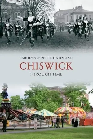 Direct Verzonden Chiswick Through Time - Carolyn & Peter Hammond