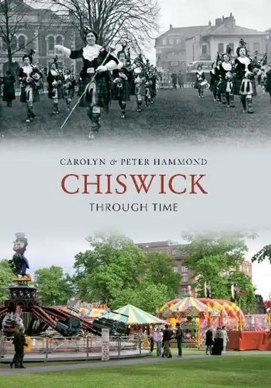 Direct Verzonden Chiswick Through Time - Carolyn & Peter Hammond