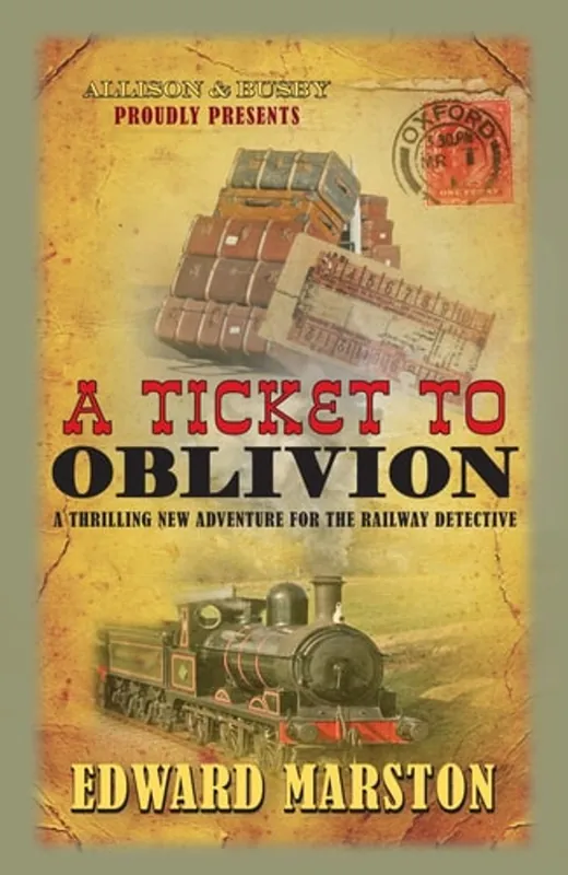A Ticket to Oblivion (Railway Detective, 11) - Edward Marston Beperkt Aanbod