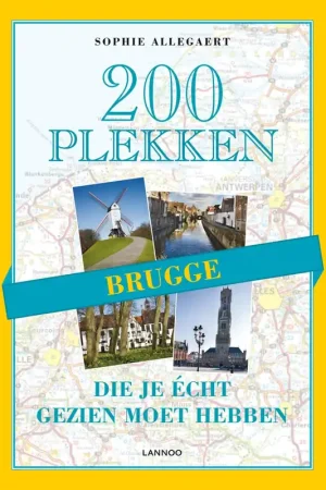 Betaalbaar 200 plekken die je echt gezien moet hebben - Brugge - Sophie Allegaert