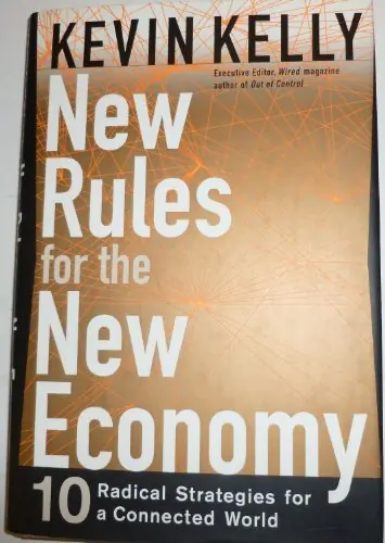 New Rules for the New Economy - Kevin Kelly Koop Vandaag
