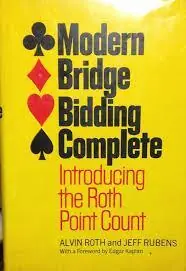 MODERN BRIDGE BIDDING COMPLETE: Introducing the Roth Point Count - Roth & Rubens Premium