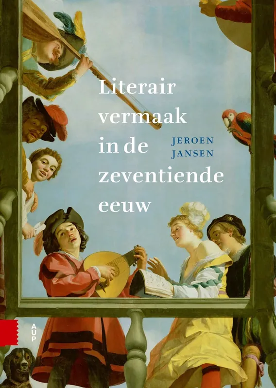 Laatste Kans Literair vermaak in de zeventiende eeuw - Jeroen Jansen