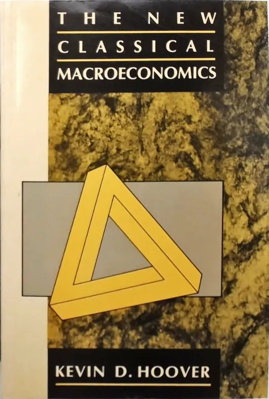 The New Classical Macroeconomics - Kevin D. Hoover Uitverkoop