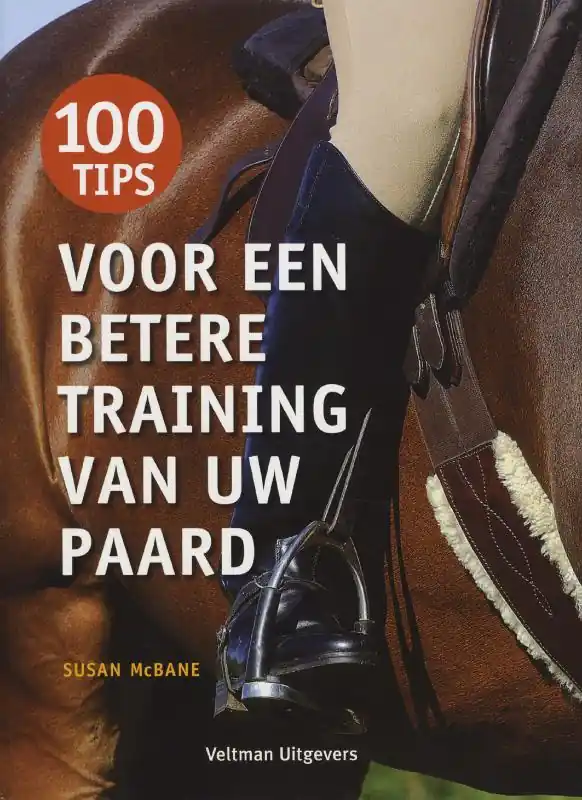 100 tips voor een betere training van uw paard - Susan McBane Direct Verzonden