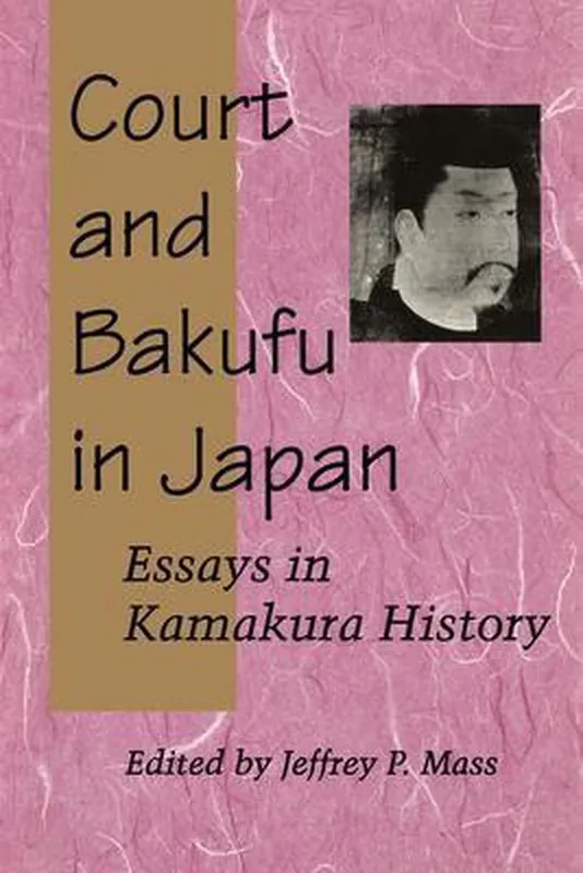 Nieuw Court and Bakufu in Japan - Jeffrey Mass