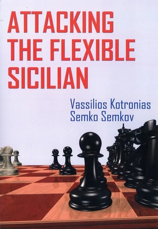 Chess Stars LTD. Attacking The Flexible Sicilian - Semko Semkov Bestseller