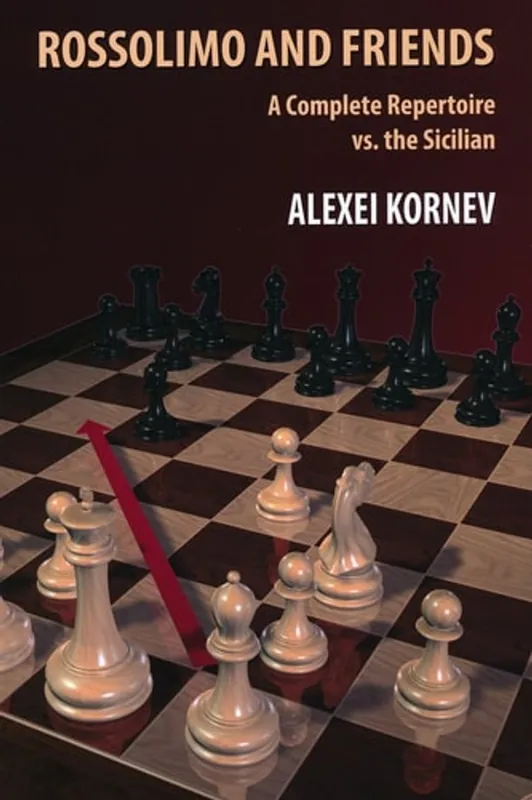Rossolimo and Friends: A Complete Repertoire vs. the Sicilian - Alexei Kornev Nu Kopen