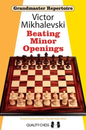 Beating Minor Openings (Grandmaster Repertoire) - Victor Mikhalevski Finale Uitverkoop