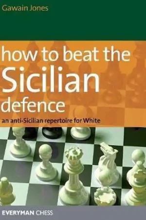 Op = Op How to Beat the Sicilian Defence - Gawain Jones