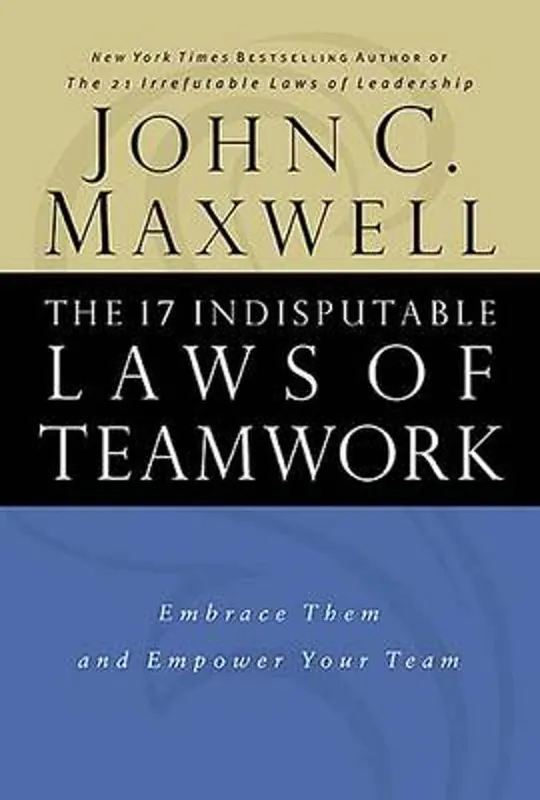 The 17 Indisputable Laws of Teamwork - John C. Maxwell Actieprijs
