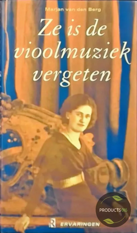 Gereduceerde Prijs Ze is de vioolmuziek vergeten - M. van den Berg